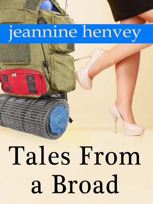 Title details for Tales From a Broad by Jeannine Henvey - Available